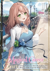 My Magical Career at Court: Living the Dream After My Nightmare Boss Fired Me from the Mages' Guild! Volume 2 -  Shusui Hazuki