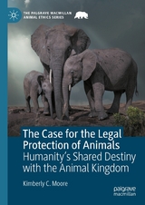 The Case for the Legal Protection of Animals - Kimberly C. Moore