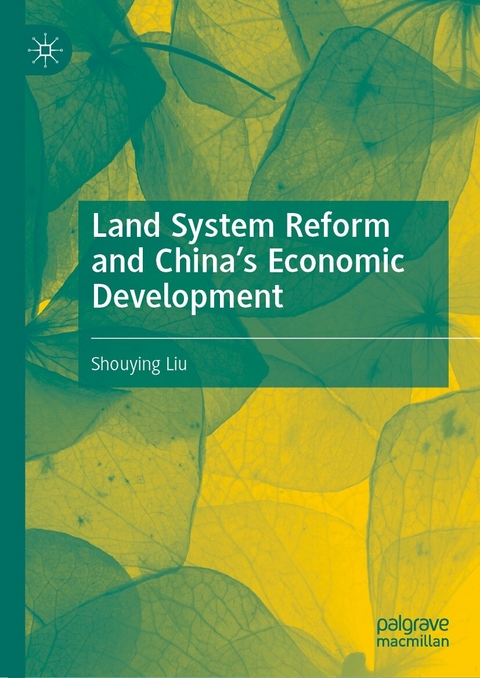 Land System Reform and China&rsquo;s Economic Development - Shouying Liu
