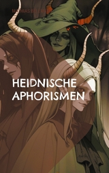 Heidnische Aphorismen - Mathias Bellmann