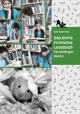 Lerne Finnische Sprache: Das Erste Finnische Lesebuch f&uuml;r Anf&auml;nger, Band 2 -  Enni Saarinen
