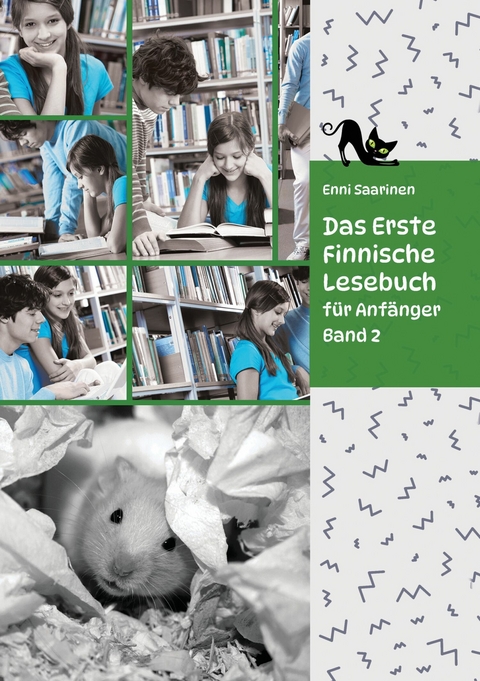 Lerne Finnische Sprache: Das Erste Finnische Lesebuch f&uuml;r Anf&auml;nger, Band 2 -  Enni Saarinen