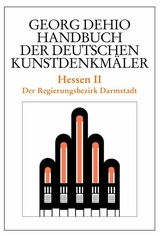 Dehio - Handbuch der deutschen Kunstdenkm&auml;ler / Hessen II - Georg Dehio