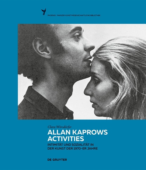 Allan Kaprows Activities - Clara W&ouml;rsd&ouml;rfer