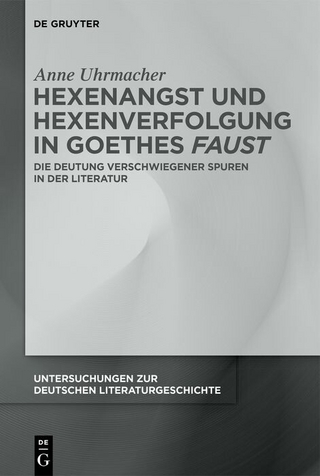 Hexenangst und Hexenverfolgung in Goethes ›Faust‹