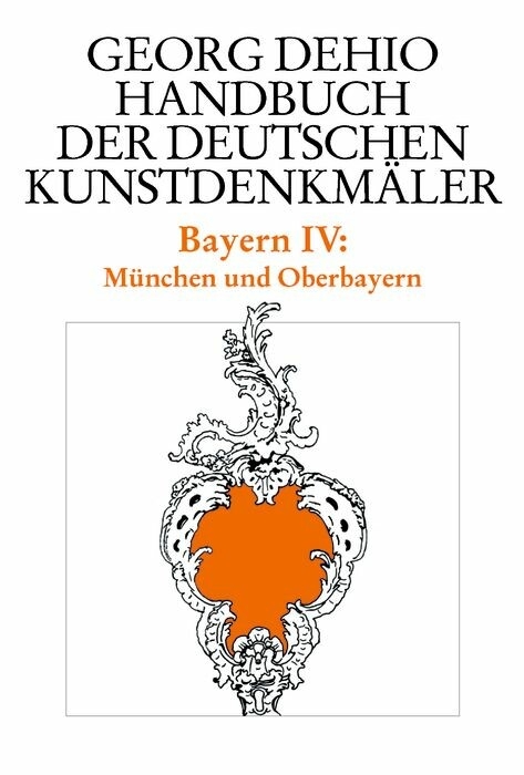 Dehio - Handbuch der deutschen Kunstdenkm&auml;ler / Bayern Bd. 4 - Georg Dehio