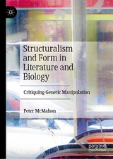 Structuralism and Form in Literature and Biology -  Peter McMahon