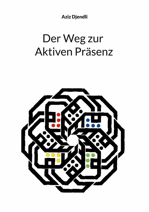 Der Weg zur Aktiven Pr&auml;senz - Aziz Djendli
