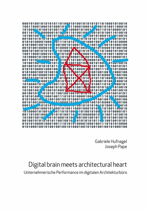 Digital brain meets architectural heart - Joseph Pape, Gabriele Hufnagel