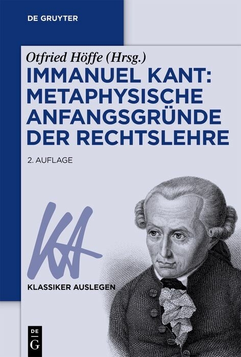 Immanuel Kant: Metaphysische Anfangsgr&uuml;nde der Rechtslehre - 