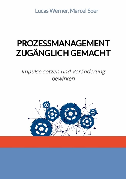 Prozessmanagement zug&auml;nglich gemacht -  Lucas Werner,  Marcel Soer