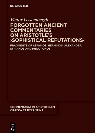 Forgotten Ancient Commentaries on Aristotle’s ›Sophistical Refutations‹