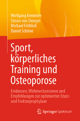 Sport, k&ouml;rperliches Training und Osteoporose - Wolfgang Kemmler, Simon von Stengel, Michael Fr&ouml;hlich, Daniel Sch&ouml;ne