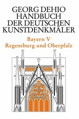 Dehio - Handbuch der deutschen Kunstdenkm&auml;ler / Bayern Bd. 5 - Georg Dehio