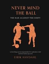 Never Mind the Ball: The Bad against The Dirty - Eirik Havdahl