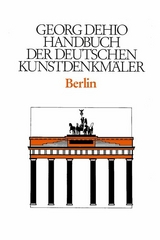Dehio - Handbuch der deutschen Kunstdenkm&auml;ler / Berlin - Georg Dehio
