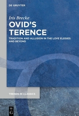 Ovid&rsquo;s Terence - Iris Brecke