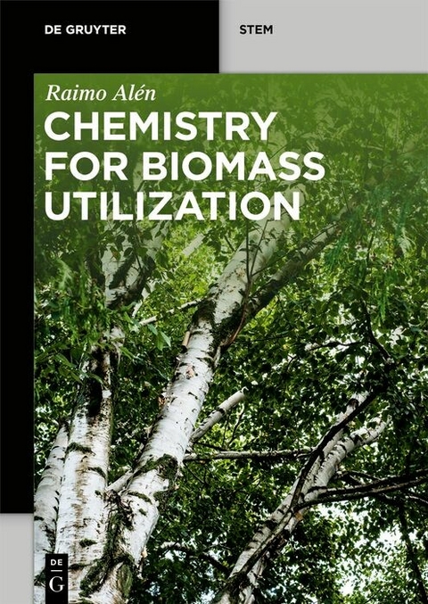 Chemistry for Biomass Utilization - Raimo Al&eacute;n