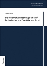 Die fehlerhafte Personengesellschaft im deutschen und französischen Recht - André Howe