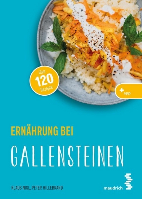 Ern&auml;hrung bei Gallensteinen -  Klaus Nigl,  Peter Hillebrand