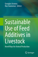 Sustainable Use of Feed Additives in Livestock - 
