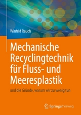 Mechanische Recyclingtechnik f&uuml;r Fluss- und Meeresplastik - Winfrid Rauch, Pierre Kamsouloum, Ruben Muller