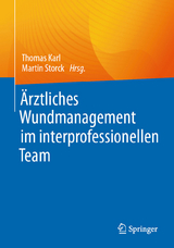 &Auml;rztliches Wundmanagement im interprofessionellen Team - 