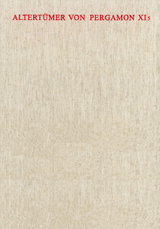 Altert&uuml;mer von Pergamon. Das Asklepieion / Die Platzhallen und die zugeh&ouml;rigen Annexbauten in r&ouml;mischer Zeit - Adolf Hoffmann, Gioia De Luca