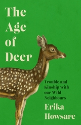 The Age of Deer -  Erika Howsare