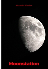 Moonstation -  Alexander Schudow