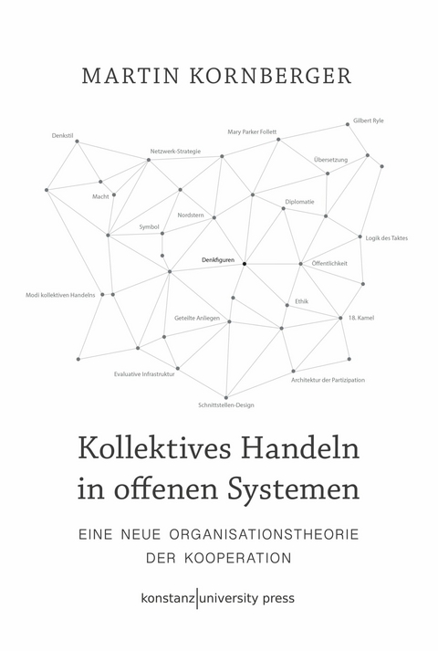 Kollektives Handeln in offenen Systemen -  Martin Kornberger