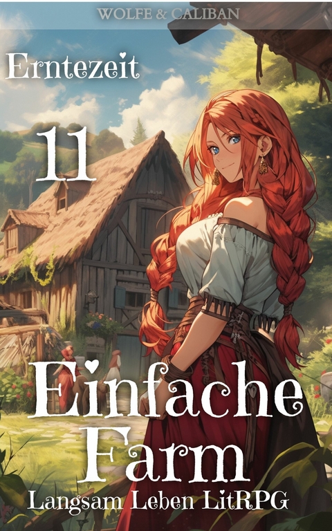 Einfache Farm 11 -  Wolfe Locke,  Mike Caliban