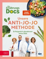 Die Ernährungs-Docs – Unsere Anti-Jo-Jo-Methode - Matthias Riedl, Viola Andresen, Silja Schäfer, Jörn Klasen