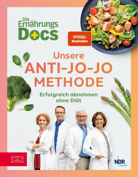 Die Ernährungs-Docs – Unsere Anti-Jo-Jo-Methode - Matthias Riedl, Viola Andresen, Silja Schäfer, Jörn Klasen
