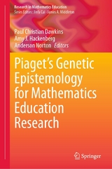 Piaget&rsquo;s Genetic Epistemology for Mathematics Education Research - 