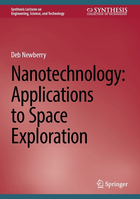 Nanotechnology: Applications to Space Exploration -  Deb Newberry