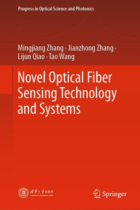 Novel Optical Fiber Sensing Technology and Systems -  Mingjiang Zhang,  Jianzhong Zhang,  Lijun Qiao,  Tao Wang