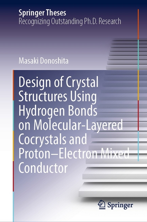Design of Crystal Structures Using Hydrogen Bonds on Molecular-Layered Cocrystals and Proton&ndash;Electron Mixed Conductor - Masaki Donoshita