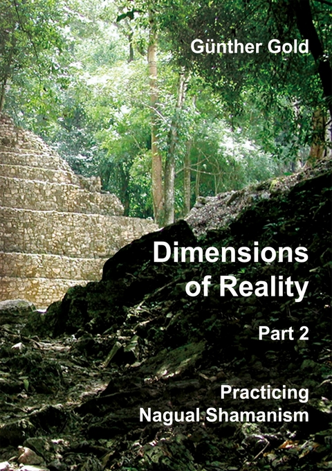 Dimensions of Reality - Part 2 -  G&uuml;nther Gold