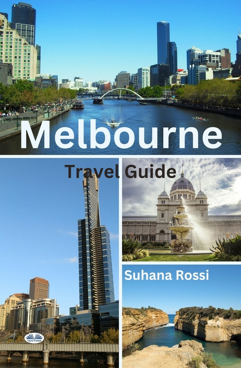 Melbourne Travel Guide -  Suhana Rossi