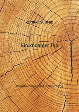 Ein knorriger Typ -  Konrad Schmid