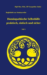 Hom&ouml;opathische Selbsthilfe praktisch, einfach und sicher - Dipl.Mus.P&auml;d. J&auml;nke  HP Jacqueline
