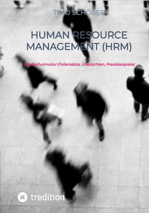 Human Resource Management (HRM) -  Timo Schöber