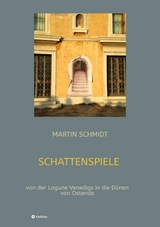 Schattenspiele -  Martin Schmidt
