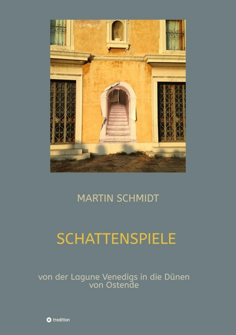 Schattenspiele -  Martin Schmidt