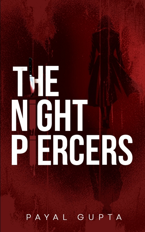 The Night Piercers -  Payal Gupta