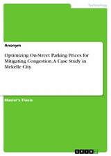 Optimizing On-Street Parking Prices for Mitigating Congestion. A Case Study in Mekelle City -  Anonymus