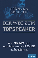 Der Weg zum Topspeaker -  Hermann Scherer