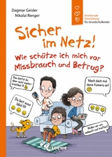 Sicher im Netz! Wie sch&uuml;tze ich mich vor Missbrauch und Betrug? (Starke Kinder, gl&uuml;ckliche Eltern) - Dagmar Geisler
