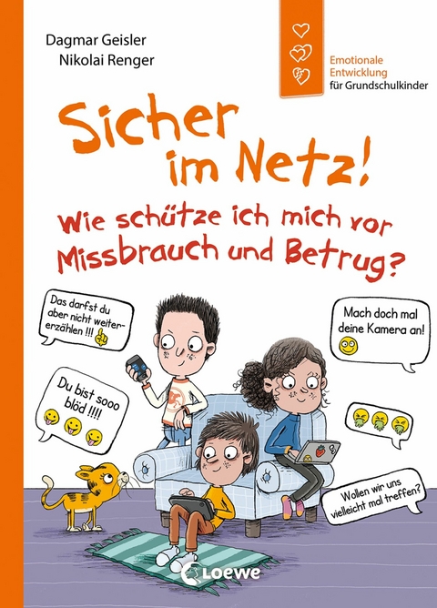 Sicher im Netz! Wie sch&uuml;tze ich mich vor Missbrauch und Betrug? (Starke Kinder, gl&uuml;ckliche Eltern) - Dagmar Geisler